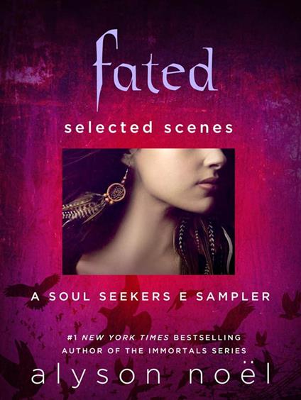 Fated: Selected Scenes - Alyson Noël - ebook