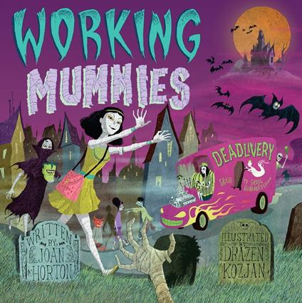 Working Mummies - Joan Horton,Drazen Kozjan - ebook
