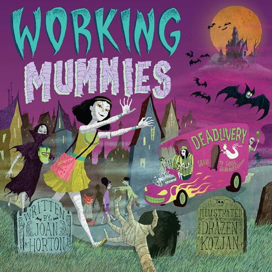 Working Mummies - Joan Horton,Drazen Kozjan - ebook