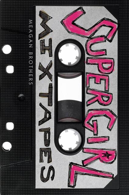 Supergirl Mixtapes - Meagan Brothers - ebook