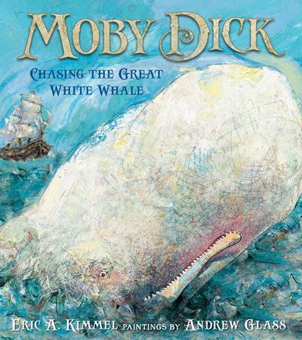 Moby Dick - Eric A. Kimmel,Andrew Glass - ebook