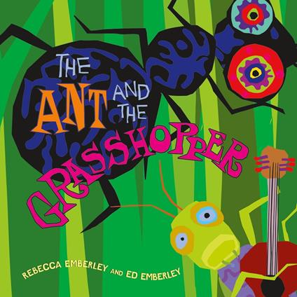 The Ant and the Grasshopper - Rebecca Emberley,Ed Emberley - ebook