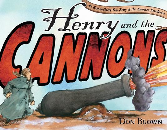 Henry and the Cannons - Don Brown - ebook