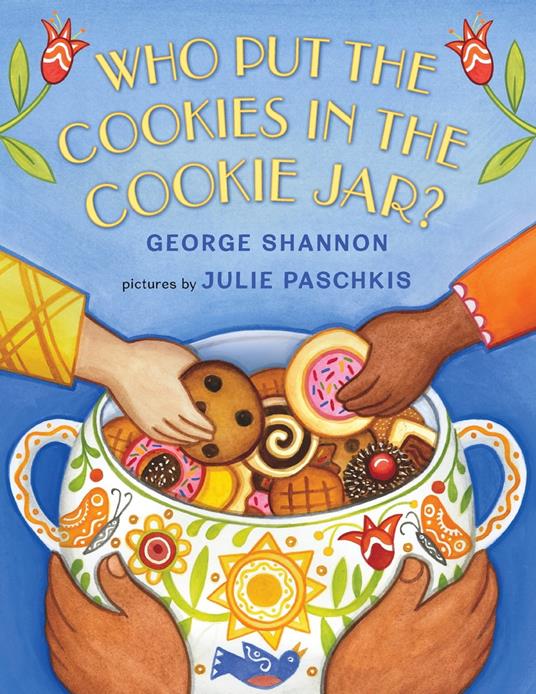 Who Put the Cookies in the Cookie Jar? - George Shannon,Julie Paschkis - ebook
