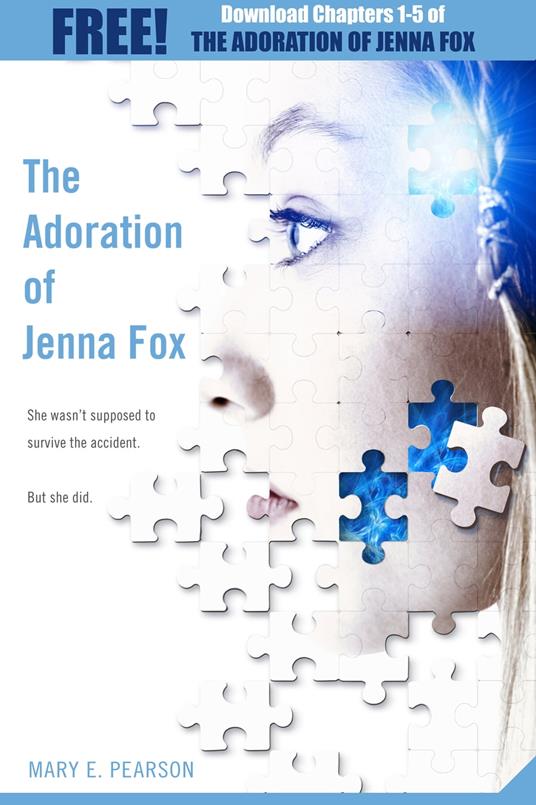 The Adoration of Jenna Fox: Chapters 1-5 - Mary E. Pearson - ebook