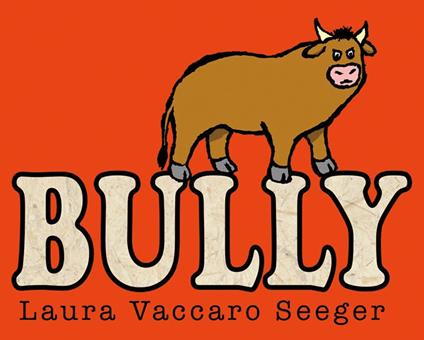 Bully - Laura Vaccaro Seeger - ebook