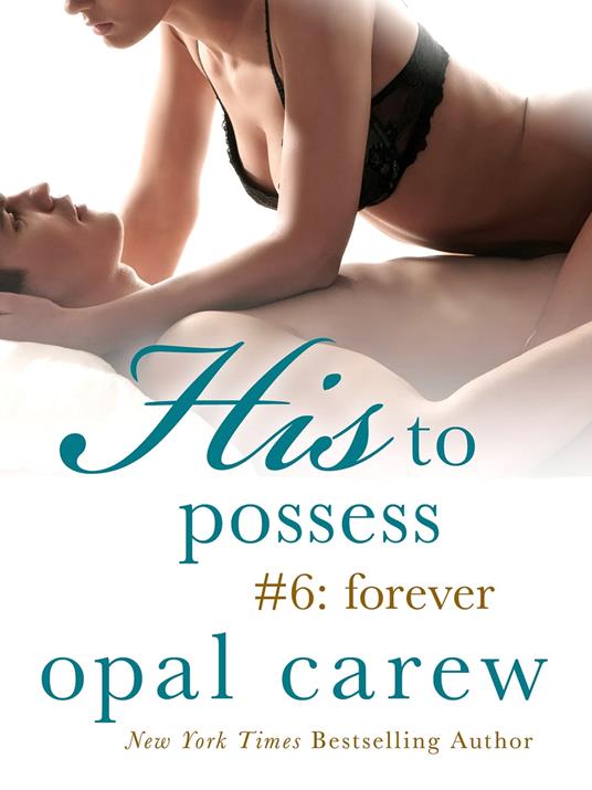 His to Possess #6: Forever