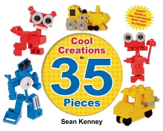 Cool Creations in 35 Pieces - Sean Kenney - ebook