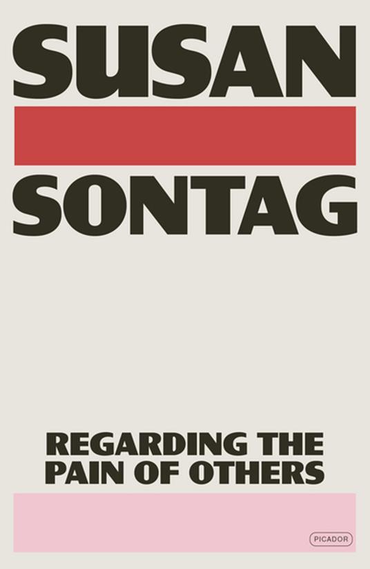 Regarding the Pain of Others