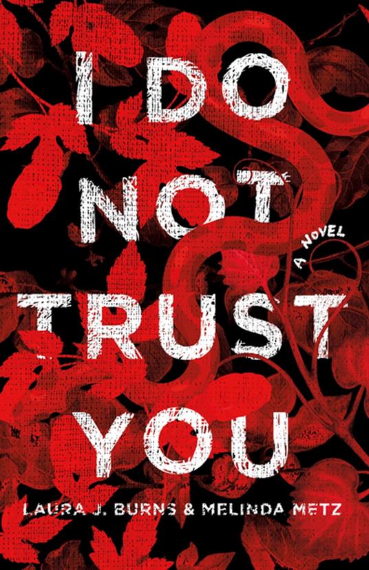 I Do Not Trust You - Laura J. Burns,Melinda Metz - ebook