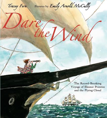 Dare the Wind - Tracey Fern,Emily Arnold McCully - ebook