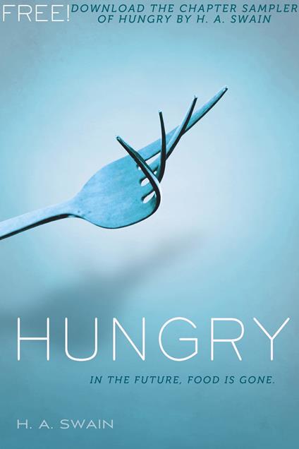 Hungry, Free Chapter Sampler - H. A. Swain - ebook