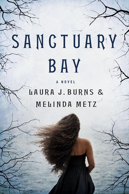 Sanctuary Bay - Laura J. Burns,Melinda Metz - ebook