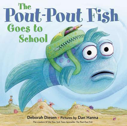 The Pout-Pout Fish Goes to School - Deborah Diesen,Dan Hanna - ebook