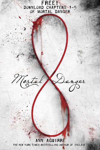 Mortal Danger, Chapters 1-5 - Ann Aguirre - ebook