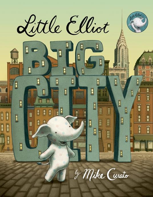 Little Elliot, Big City - Mike Curato - ebook