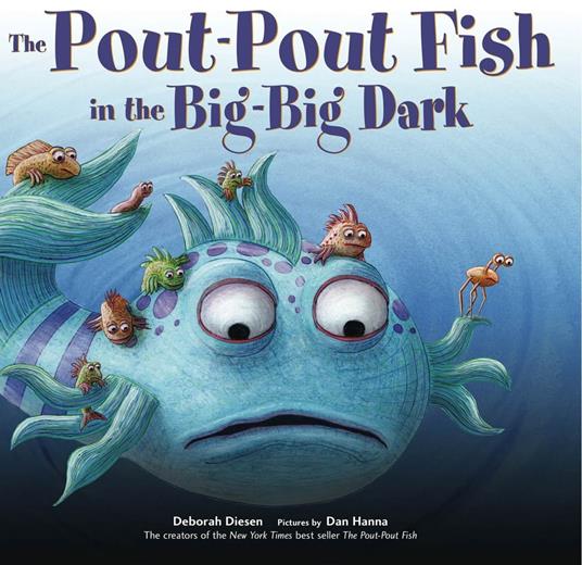 The Pout-Pout Fish in the Big-Big Dark - Deborah Diesen,Dan Hanna,William Dufris - ebook