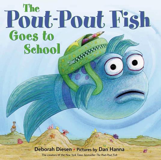 The Pout-Pout Fish Goes to School - Deborah Diesen,Dan Hanna,William Dufris - ebook