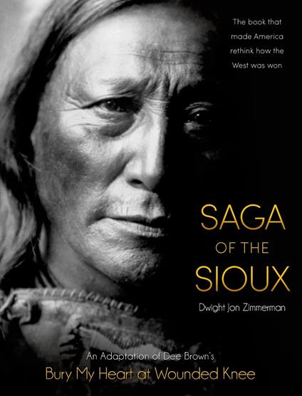 Saga of the Sioux - Dee Brown,Dwight Jon Zimmerman - ebook