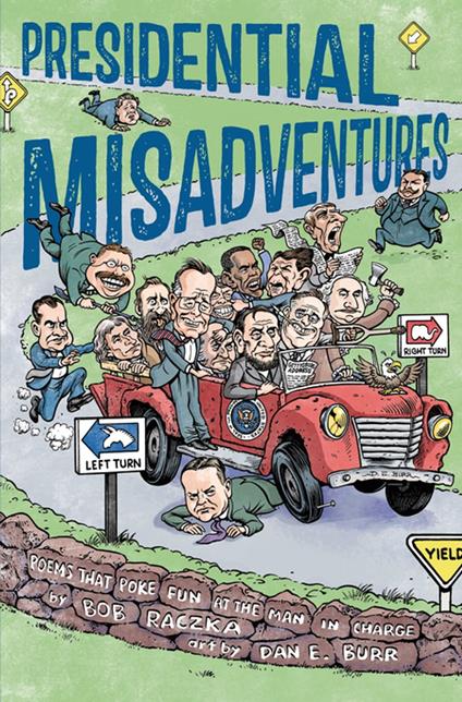 Presidential Misadventures - Bob Raczka,Dan E. Burr - ebook