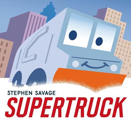 Supertruck - Stephen Savage - ebook