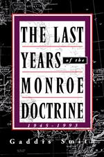 The Last Years of the Monroe Doctrine