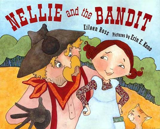 Nellie and the Bandit - Eileen Ross,Erin E. Kono - ebook