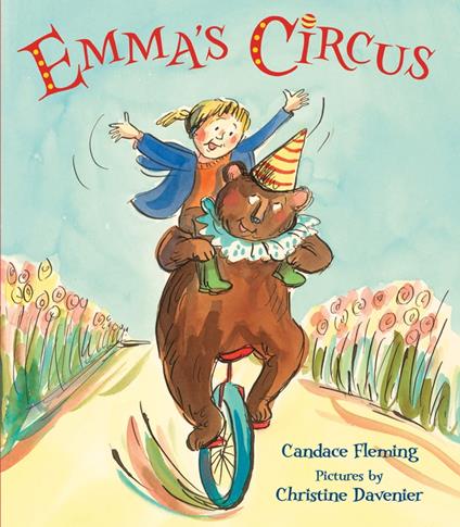 Emma's Circus - Candace Fleming,Christine Davenier - ebook