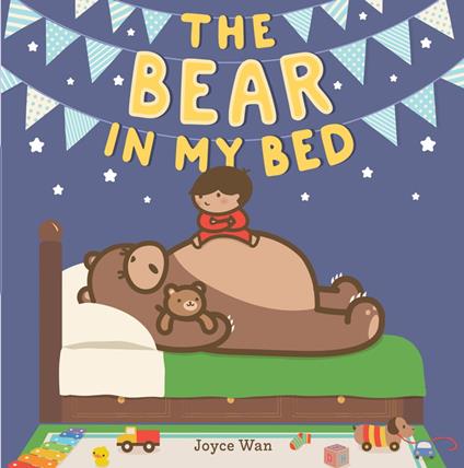 The Bear in My Bed - Joyce Wan - ebook