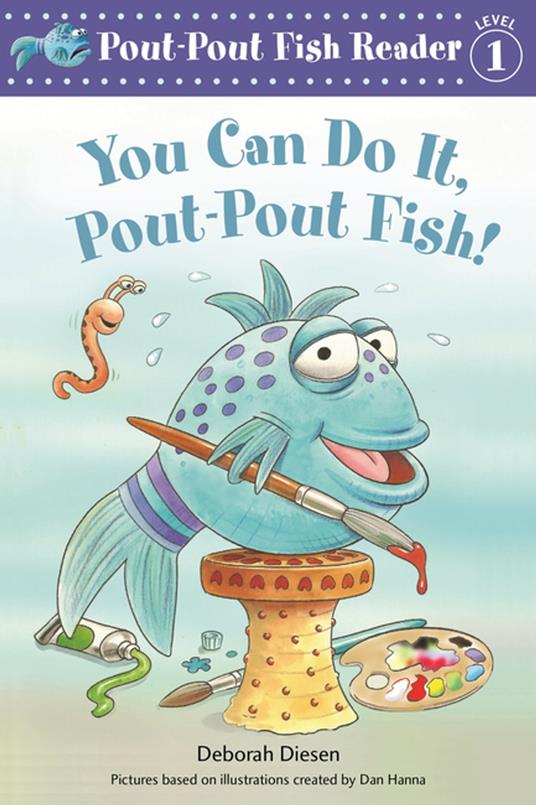 You Can Do It, Pout-Pout Fish! - Deborah Diesen,Dan Hanna - ebook
