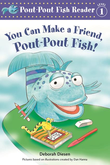 You Can Make a Friend, Pout-Pout Fish! - Deborah Diesen,Dan Hanna - ebook