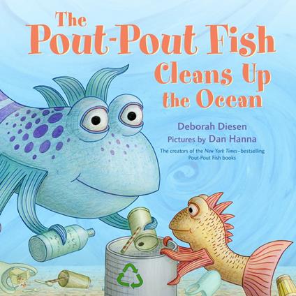 The Pout-Pout Fish Cleans Up the Ocean - Deborah Diesen,Dan Hanna - ebook