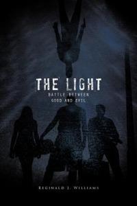 The Light: Battle Between Good and Evil - Reginald J Williams - cover