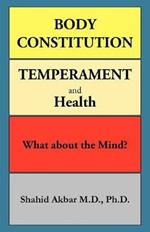 Body Constitution, Temperament and Health: What about the Mind?