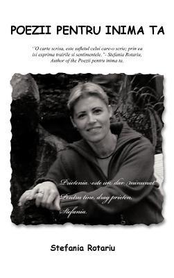 Poezii Pentru Inima Ta: ''o Carte Scrisa - Stefania Rotariu - cover