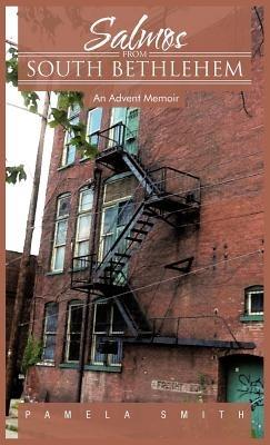 Salmos from South Bethlehem: An Advent Memoir - Pamela Smith - cover