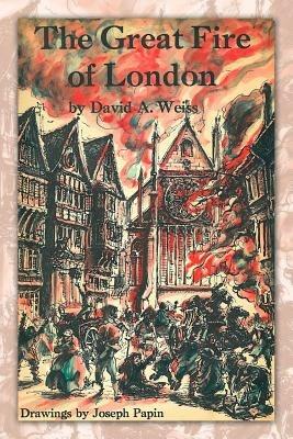 The Great Fire of London: Third Edition - David A Weiss - cover