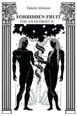 Forbidden Fruit: The Antichrist II - Valerie Johnson - cover