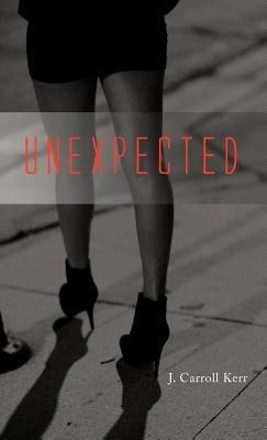 Unexpected - J Carroll Kerr - cover