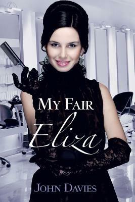 My Fair Eliza - John Davies - cover