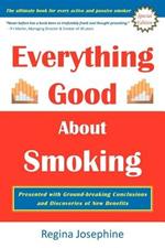 Everything Good about Smoking