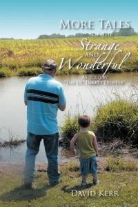 More Tales of the Strange and Wonderful: As Told by "The Ol' Turkey Hunter" - David Kerr - cover