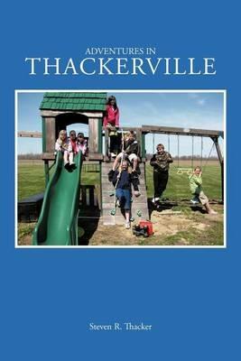Adventures in Thackerville - Steven R. Thacker - cover