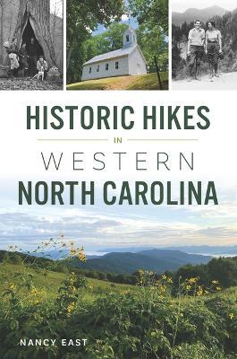 Historic Hikes in Western North Carolina - Nancy East - cover