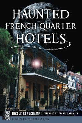 Haunted French Quarter Hotels - Nicole Beauchamp - cover