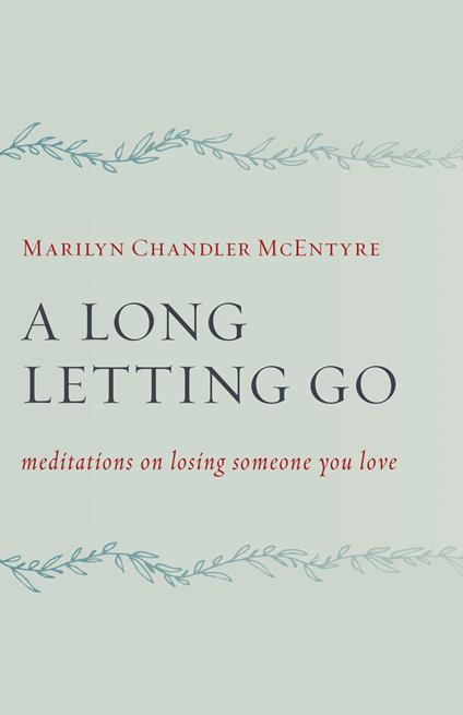 A Long Letting Go