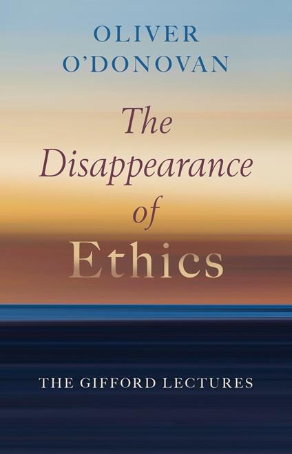 The Disappearance of Ethics