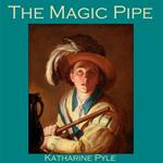Magic Pipe, The