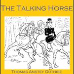 Talking Horse, The