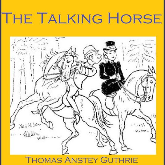 Talking Horse, The
